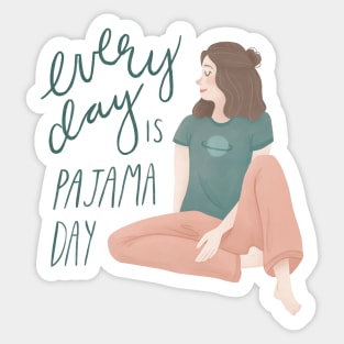 Every Day is Pajama Day Sticker